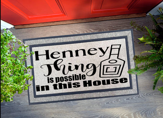 Henny Thing Is Possible Door Mat