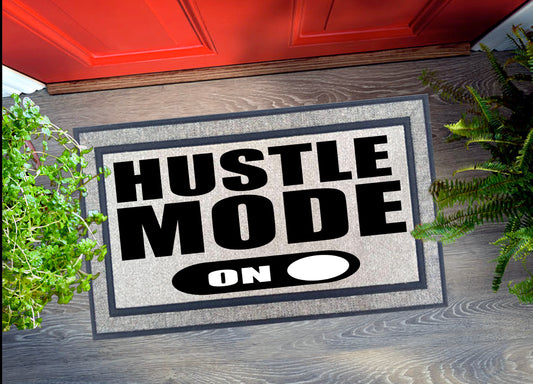 Hustle Mode On Door Mat